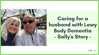 Ep 6 Caring for a husband with Lewy Body Dementia [upl. by Agan503]