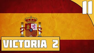 Finishing The Reconquista  Ep11  Victoria 2 HFM Spain Gameplay [upl. by Darcy756]