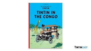 Tintincast Episode 2 Tintin in the Congo [upl. by Ettigdirb]