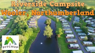 Riverside Campsite Wooler Northumberland [upl. by Aihcila]