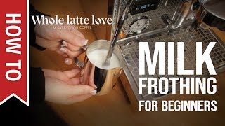 How To Milk Frothing for Beginners 5 Tips [upl. by Reisinger]