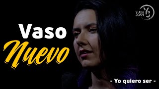 Vaso Nuevo  Yo quiero ser YULI Y JOSH El Alfarero  MÚSICA CATÓLICA [upl. by Ahsimet]