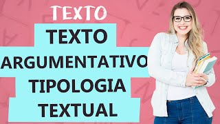 TEXTO ARGUMENTATIVO CARACTERÍSTICAS  Tipologia Textual  Aula 7  Profa Pamba [upl. by Novelc]