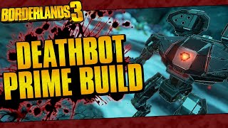 Borderlands 3  Deathbot Prime Build Best FL4K Pure Pet Build [upl. by Skelly]