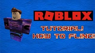 ROBLOX Tutorial How to Fling [upl. by Dorca60]