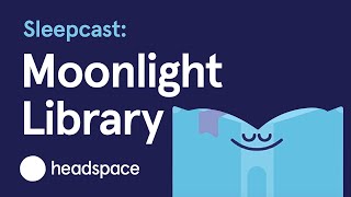 Sleepcast Moonlight Library [upl. by Teews55]