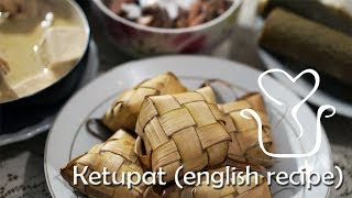 Ketupat english recipe [upl. by Zeralda865]