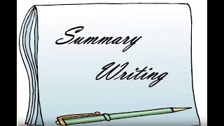 Summary Writing [upl. by Lorien]