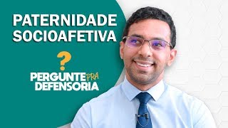 Paternidade socioafetiva O que é Como fazer o reconhecimento [upl. by Marshall]