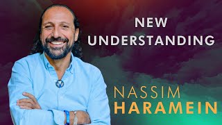 Nassim Haramein New Understandings [upl. by Devol497]