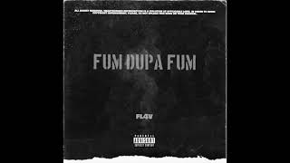 FL4V  Fum Dupa Fum Audio [upl. by Ettezzil]