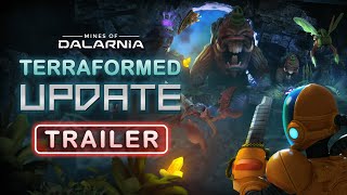 Mines of Dalarnia  Terraformed Update Trailer [upl. by Orat]