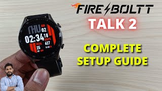 FireBoltt Talk 2 Smartwatch Full Setup Guide [upl. by Willy]