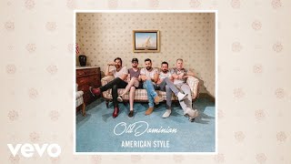 Old Dominion  American Style Audio [upl. by Karine]