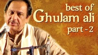 Best Of Ghulam Ali Songs  Part 2  Hit Ghazal Collection [upl. by Pilihp]