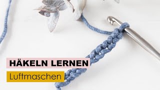 HÃ¤keln lernen Teil 1  Luftmaschen [upl. by Ailehs]