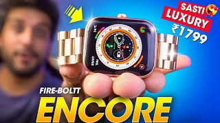 Sabse SASTI LUXURY Smartwatch Under ₹2000 Rs ⚡️ FireBoltt ENCORE Smartwatch Review [upl. by Lindie]