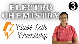 Electrochemistry Class 12th Chemistry Part 3 [upl. by Craig]