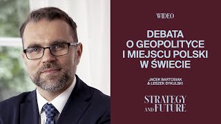 Jacek Bartosiak i Leszek Sykulski – debata o geopolityce w StrategyampFuture [upl. by Arhaz]